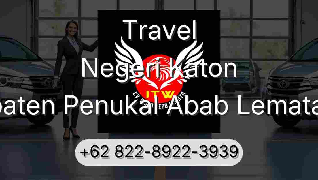 Travel Negeri Katon Kabupaten Penukal Abab Lematang Ilir
