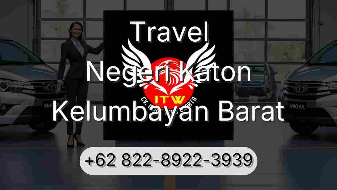 Travel Negeri Katon Kelumbayan Barat