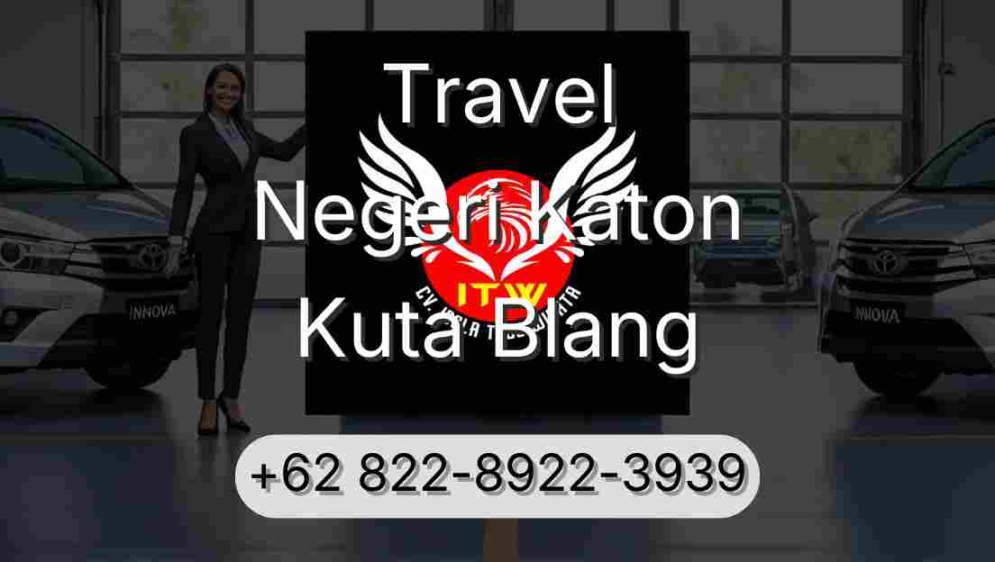 Travel Negeri Katon Kuta Blang