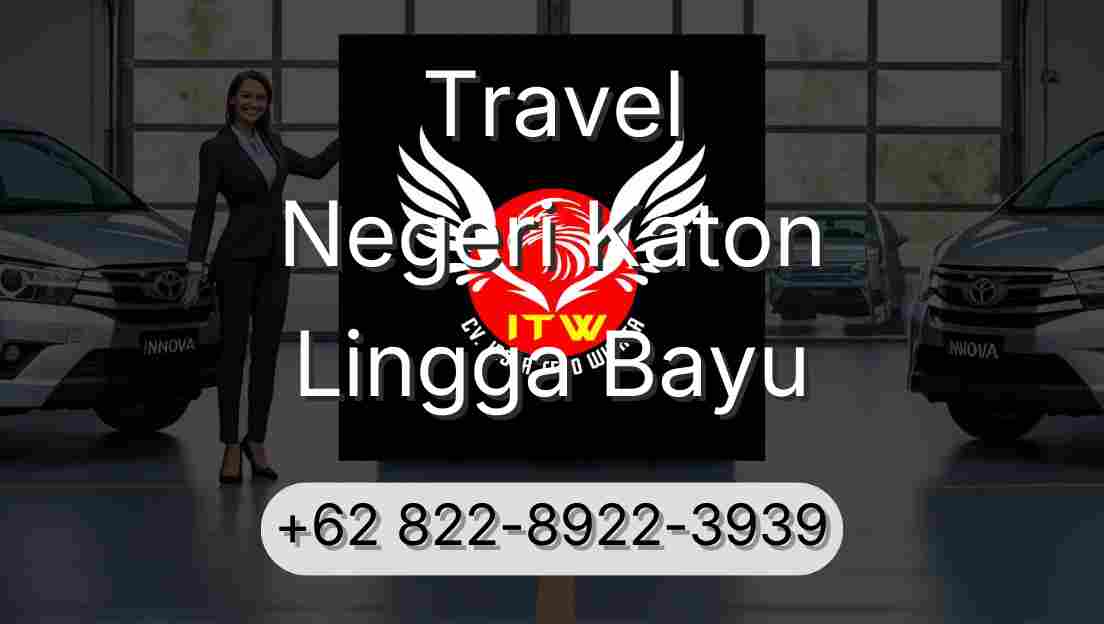 Travel Negeri Katon Lingga Bayu