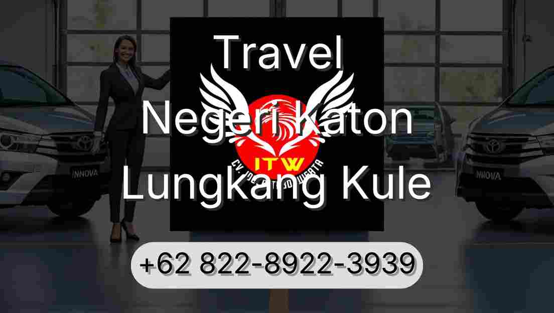 Travel Negeri Katon Lungkang Kule