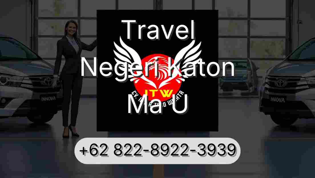 Travel Negeri Katon Ma U