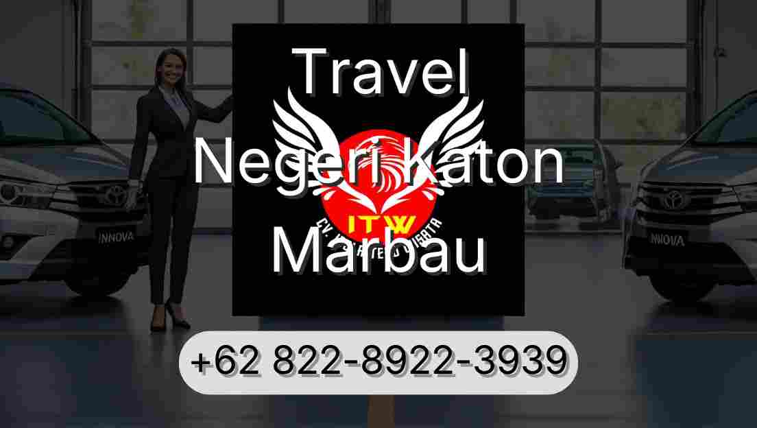 Travel Negeri Katon Marbau