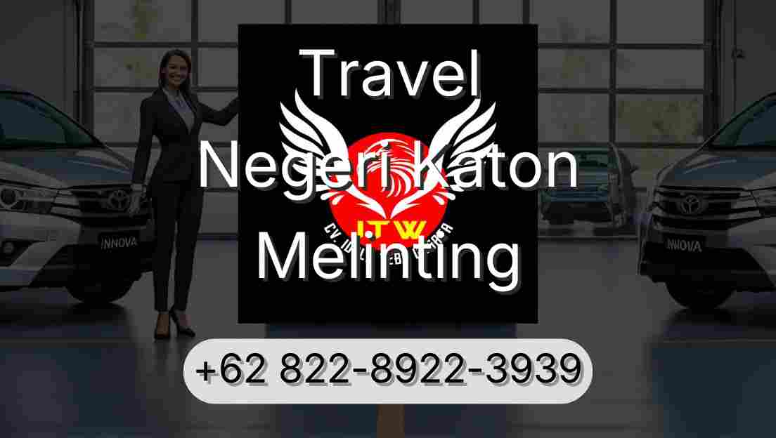 Travel Negeri Katon Melinting