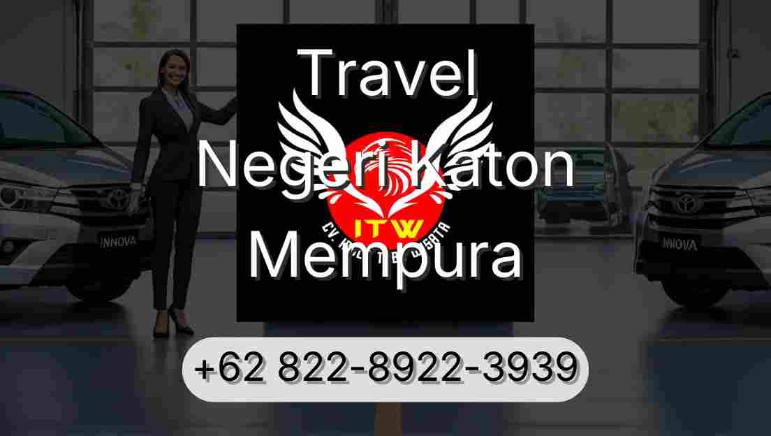 Travel Negeri Katon Mempura