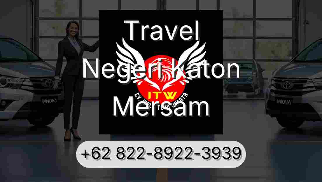 Travel Negeri Katon Mersam