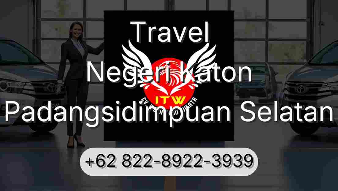 Travel Negeri Katon Padangsidimpuan Selatan