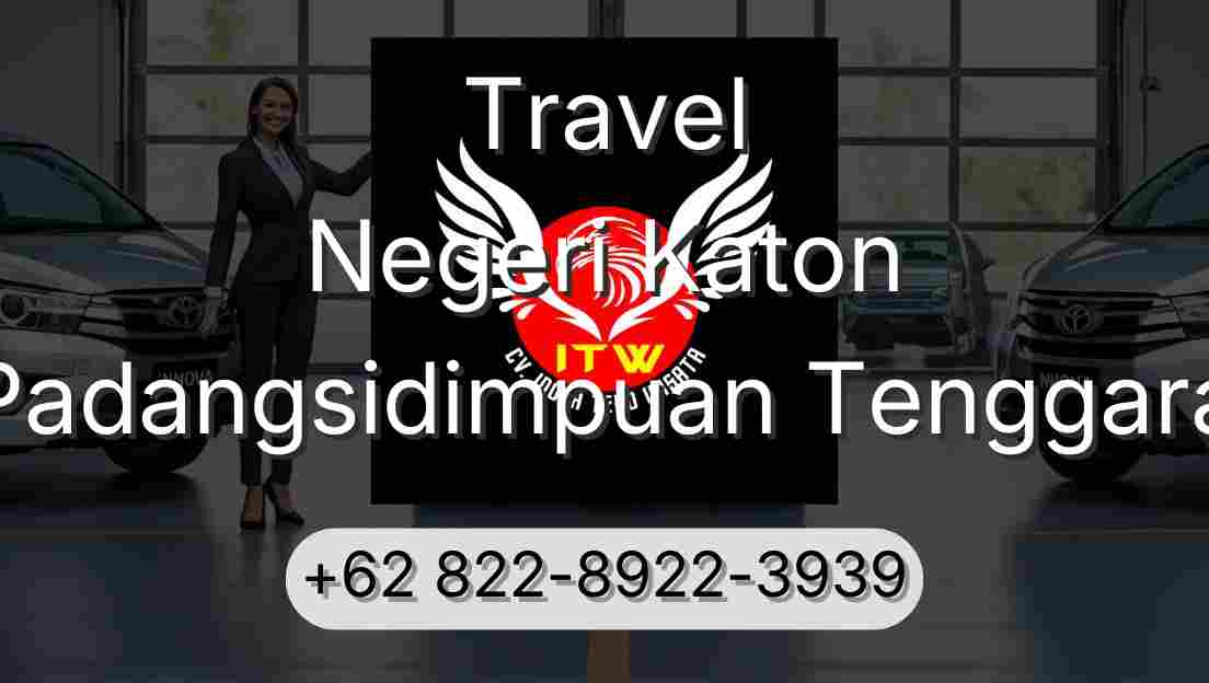 Travel Negeri Katon Padangsidimpuan Tenggara