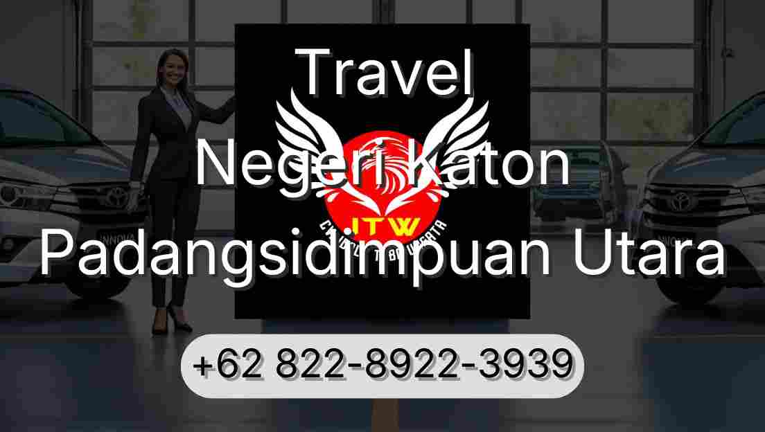 Travel Negeri Katon Padangsidimpuan Utara