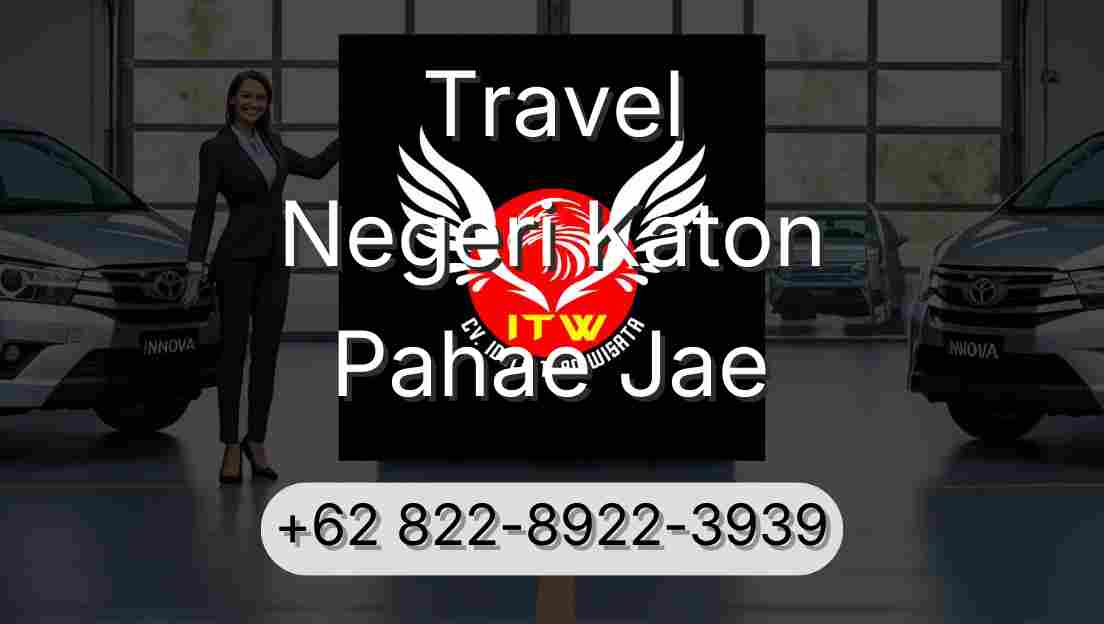 Travel Negeri Katon Pahae Jae