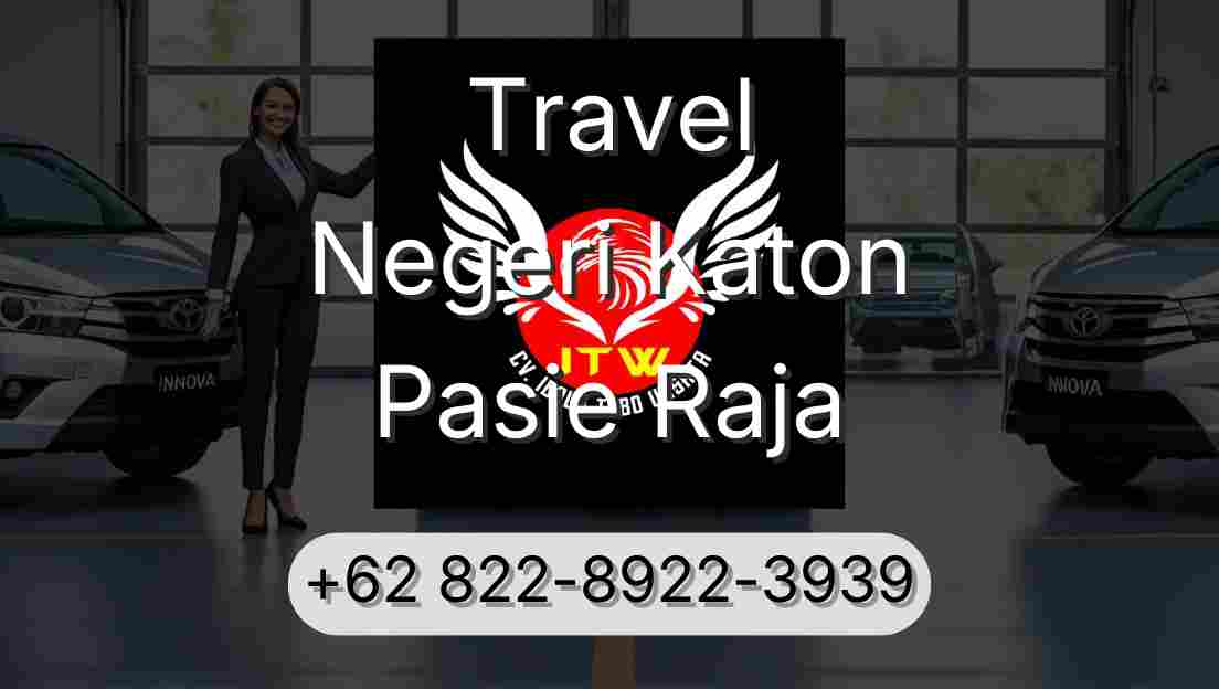 Travel Negeri Katon Pasie Raja