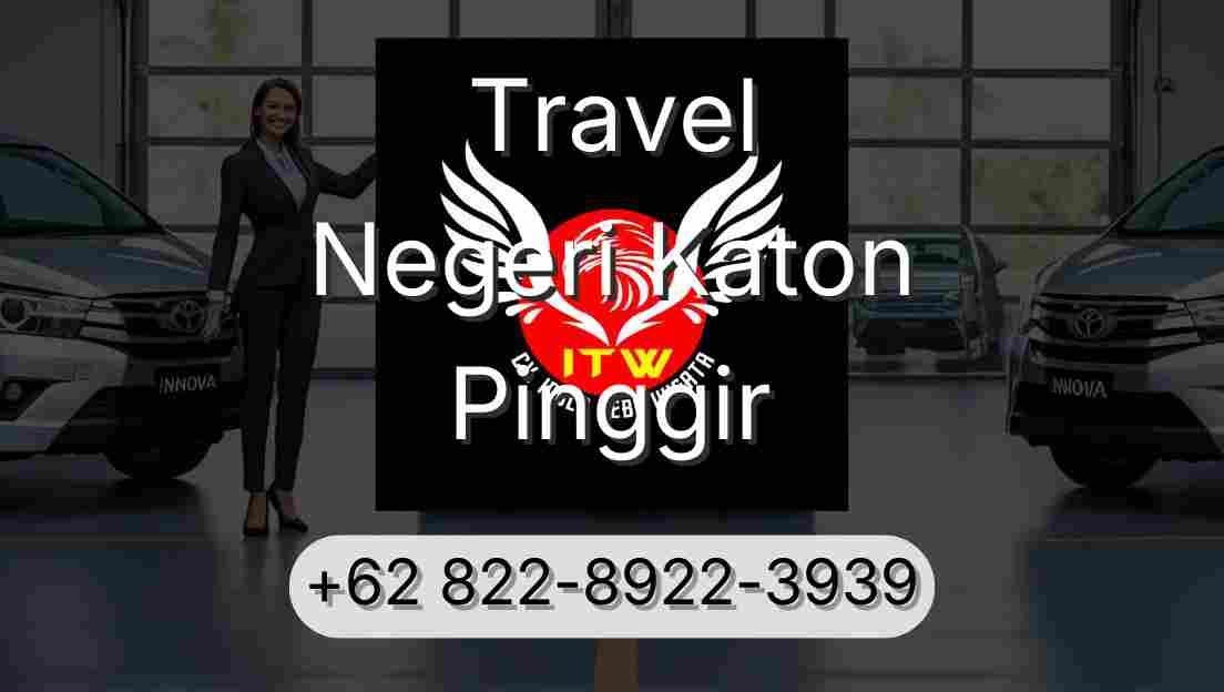 Travel Negeri Katon Pinggir