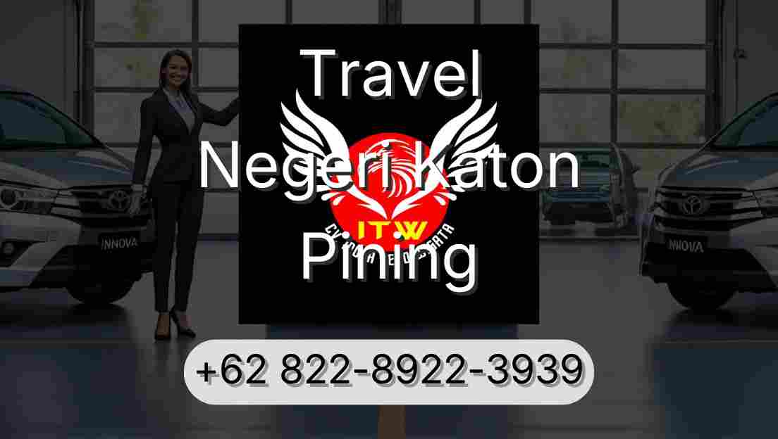 Travel Negeri Katon Pining