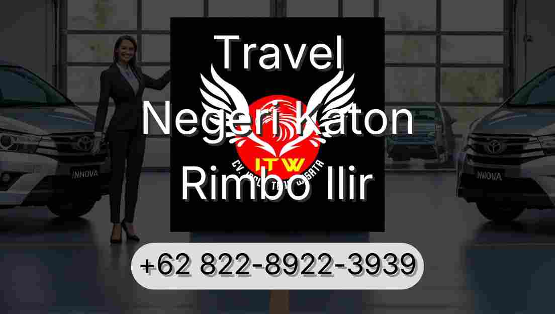 Travel Negeri Katon Rimbo Ilir