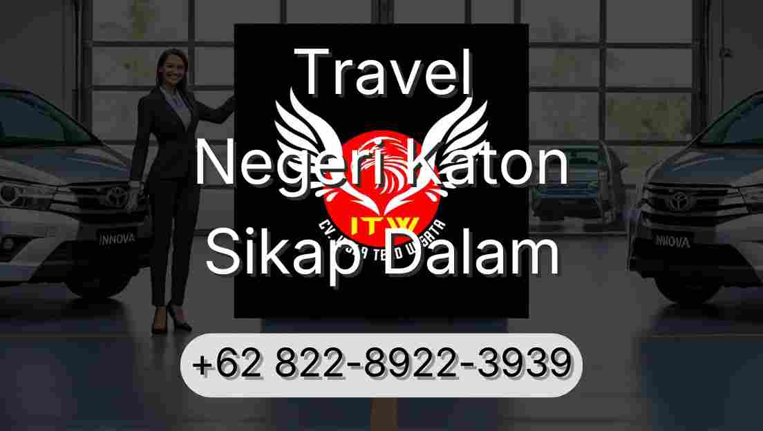 Travel Negeri Katon Sikap Dalam