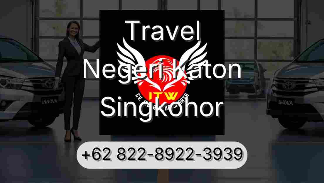 Travel Negeri Katon Singkohor