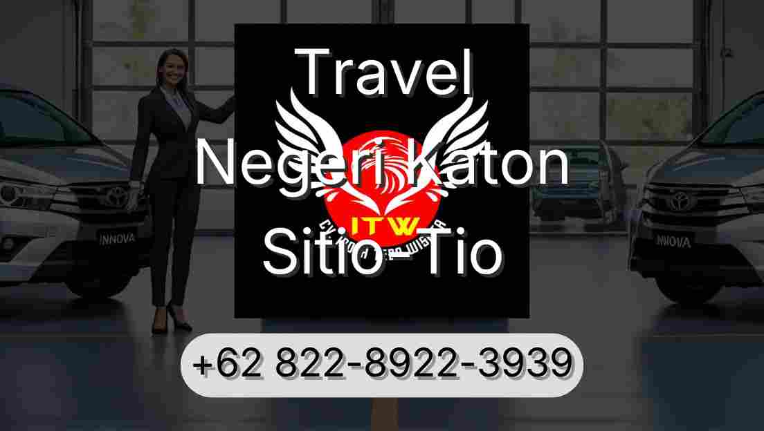 Travel Negeri Katon Sitio-Tio