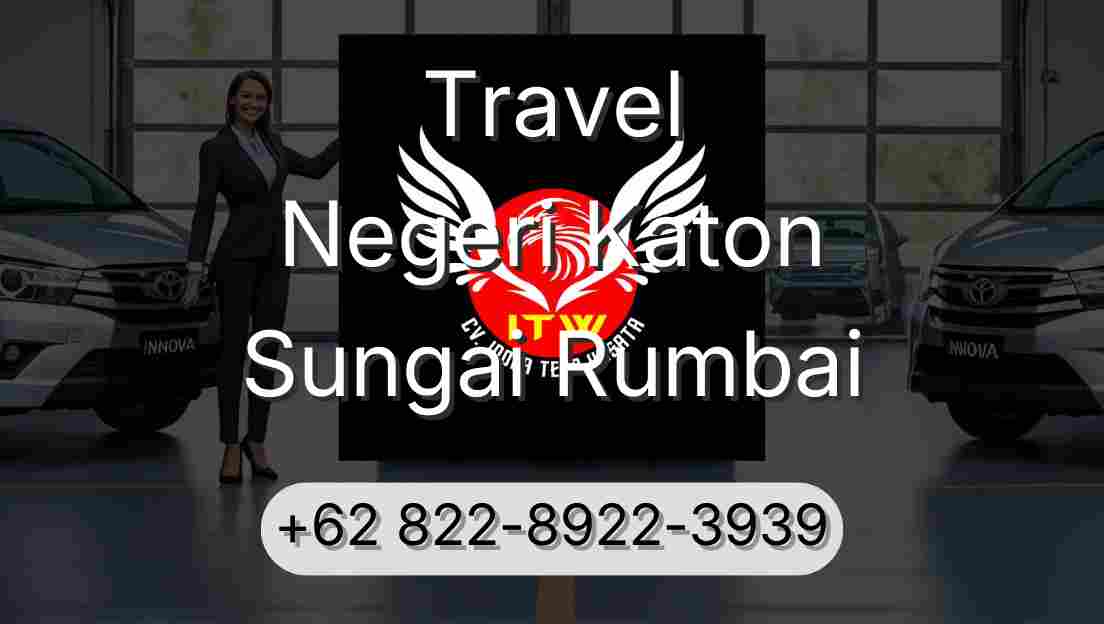 Travel Negeri Katon Sungai Rumbai