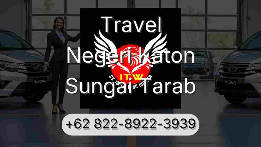 Travel Negeri Katon Sungai Tarab
