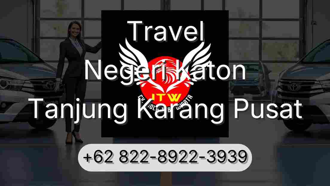 Travel Negeri Katon Tanjung Karang Pusat