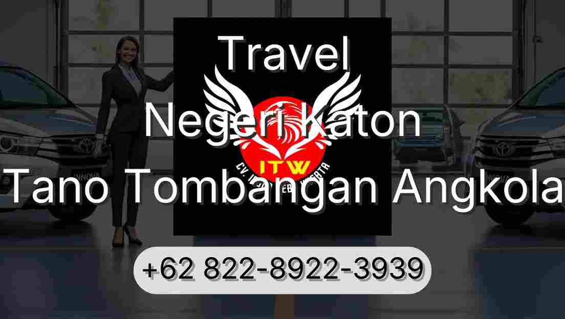Travel Negeri Katon Tano Tombangan Angkola