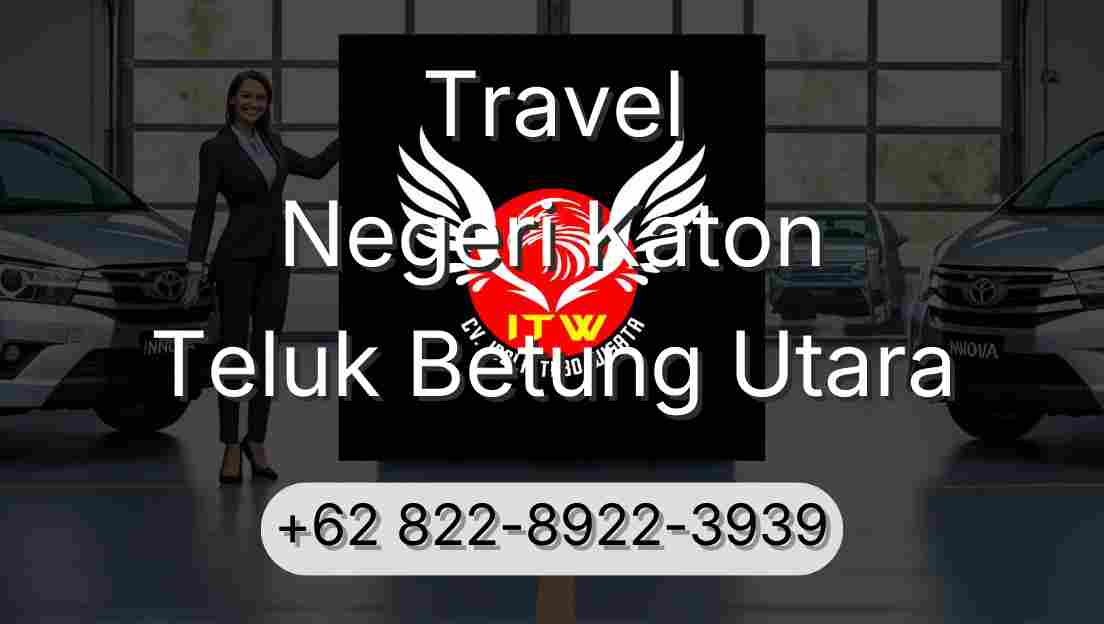 Travel Negeri Katon Teluk Betung Utara