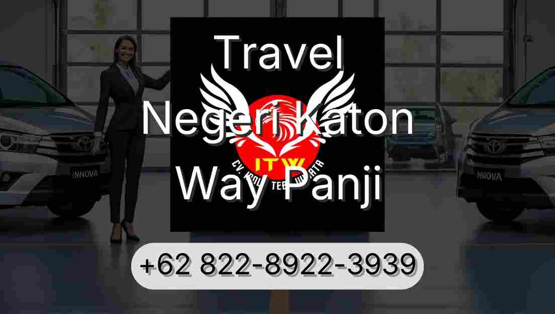 Travel Negeri Katon Way Panji