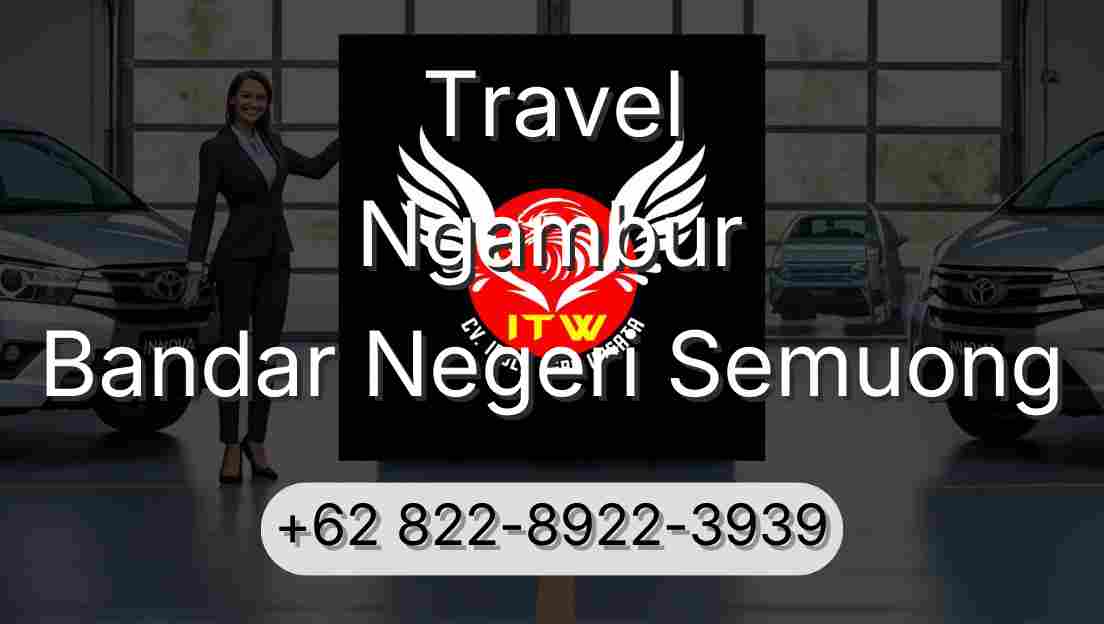 Travel Ngambur Bandar Negeri Semuong