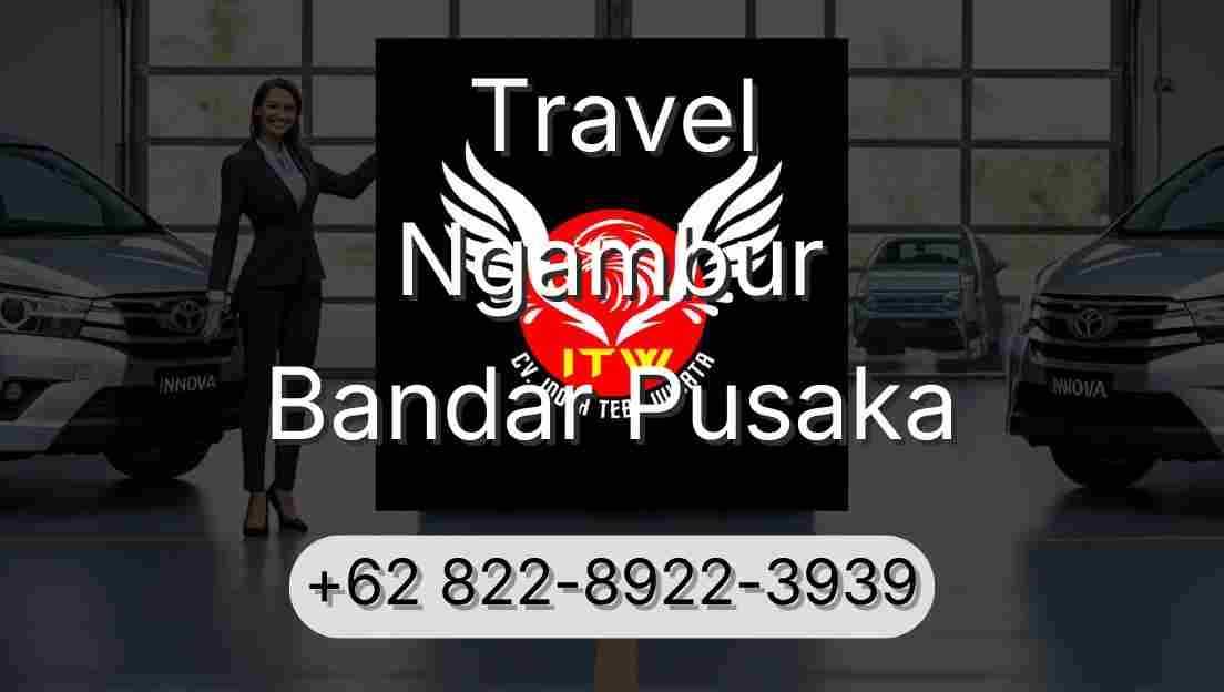 Travel Ngambur Bandar Pusaka