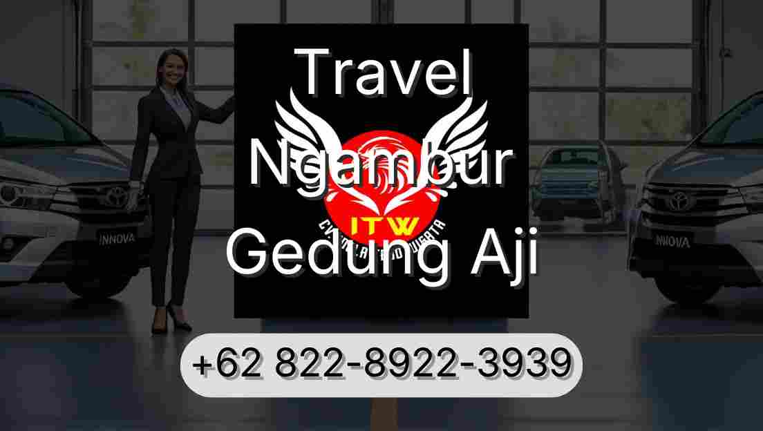 Travel Ngambur Gedung Aji