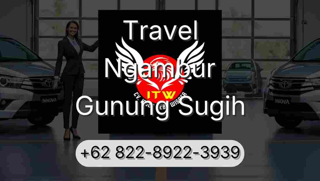 Travel Ngambur Gunung Sugih