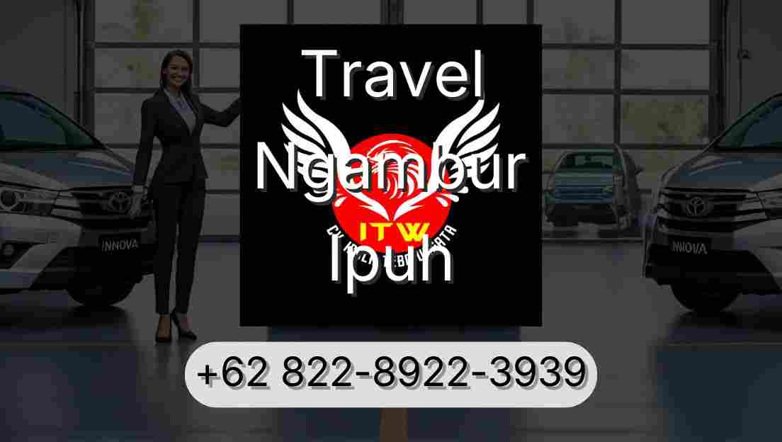Travel Ngambur Ipuh