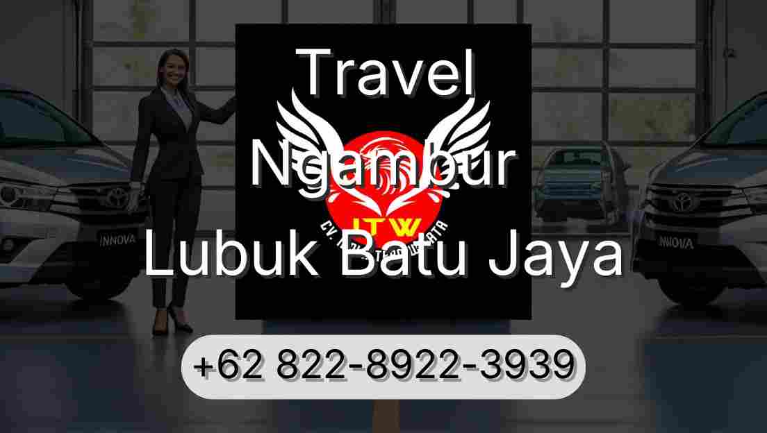 Travel Ngambur Lubuk Batu Jaya