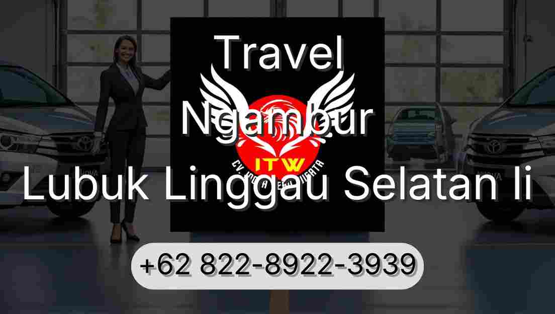 Travel Ngambur Lubuk Linggau Selatan Ii