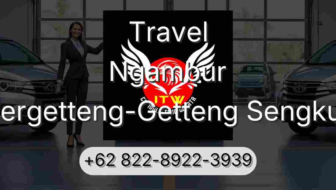 Travel Ngambur Pergetteng-Getteng Sengkut