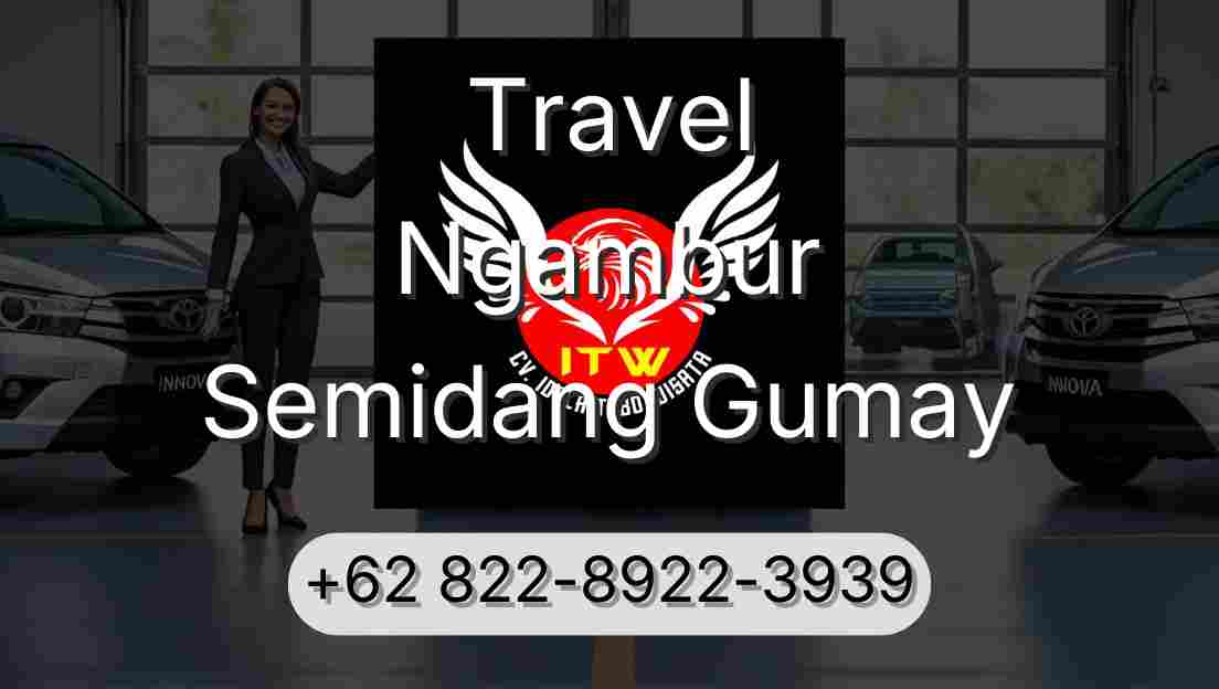 Travel Ngambur Semidang Gumay
