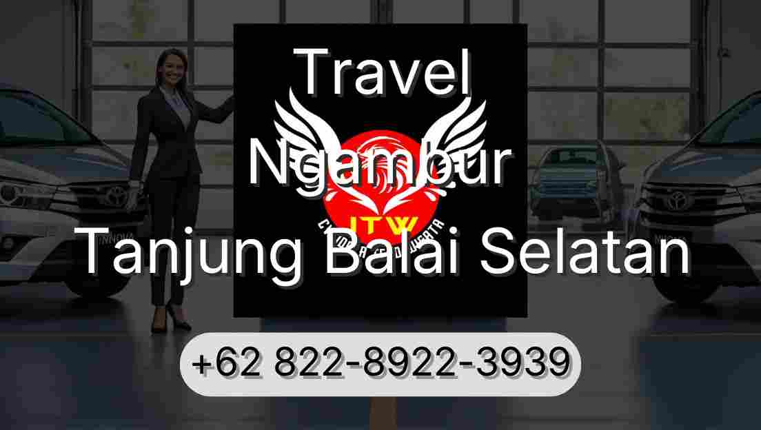 Travel Ngambur Tanjung Balai Selatan