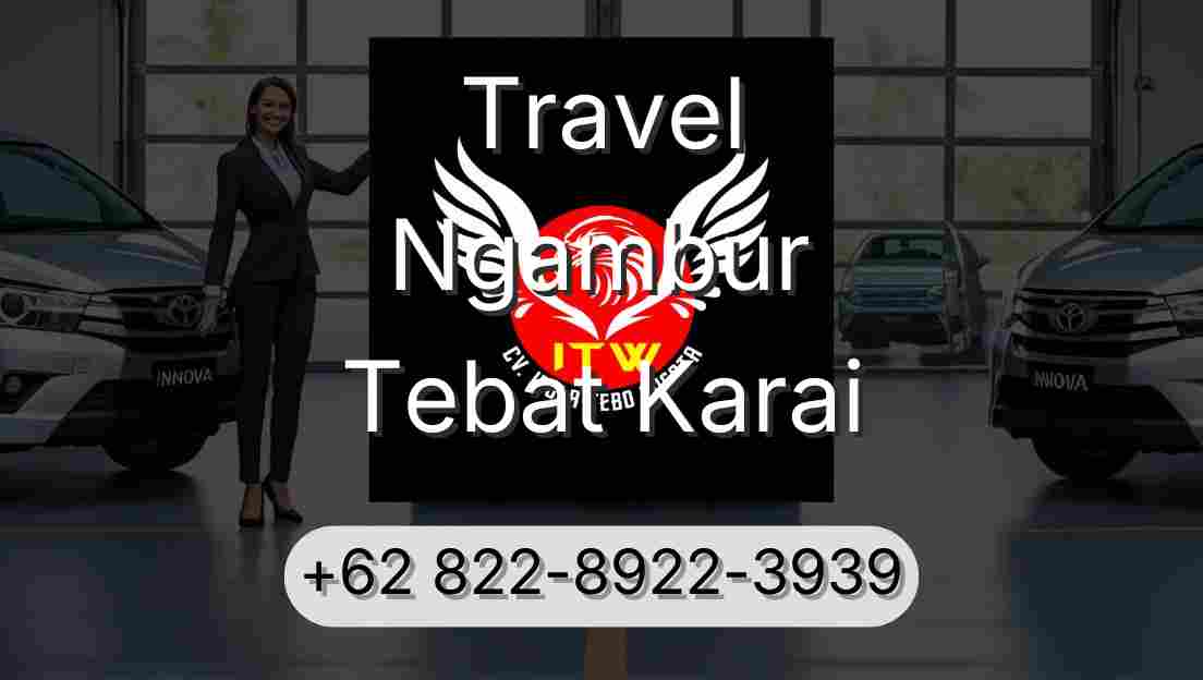 Travel Ngambur Tebat Karai