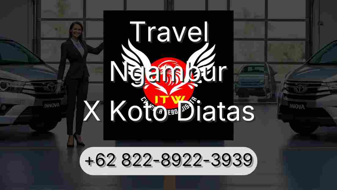Travel Ngambur X Koto Diatas