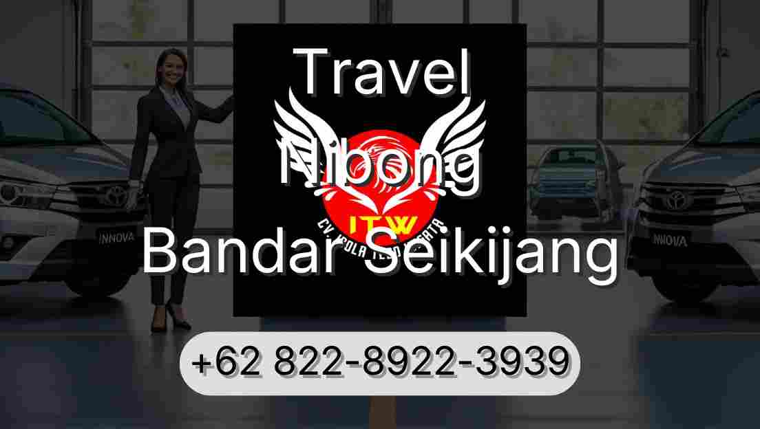 Travel Nibong Bandar Seikijang