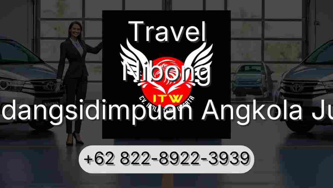 Travel Nibong Padangsidimpuan Angkola Julu