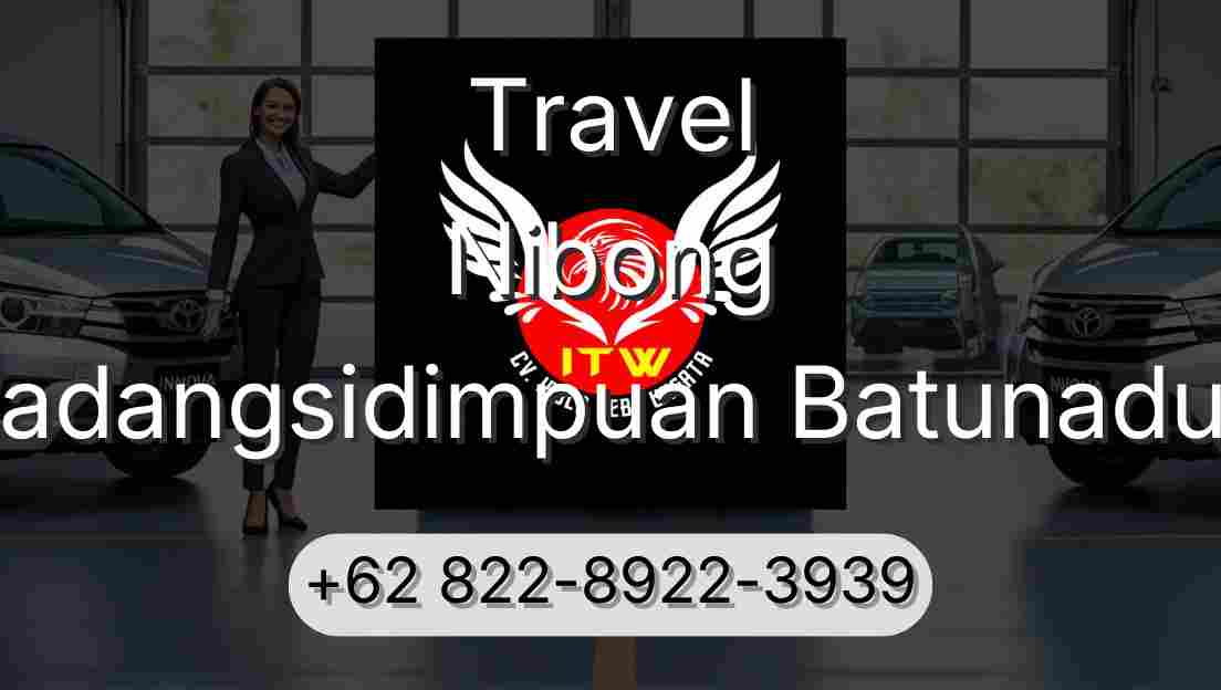 Travel Nibong Padangsidimpuan Batunadua