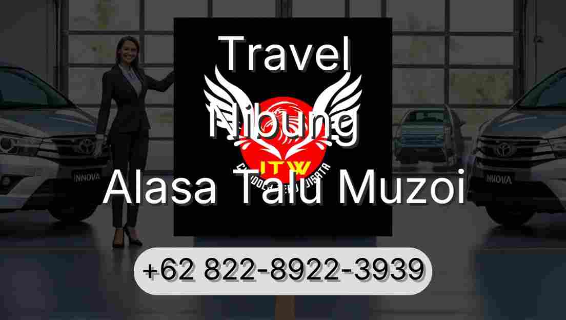 Travel Nibung Alasa Talu Muzoi