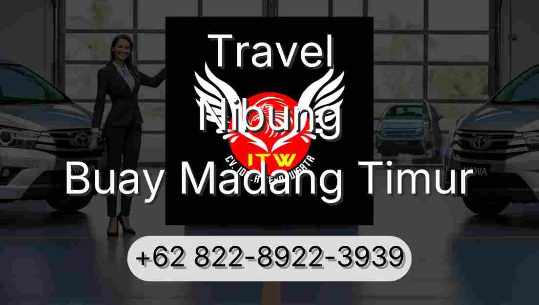 Travel Nibung Buay Madang Timur