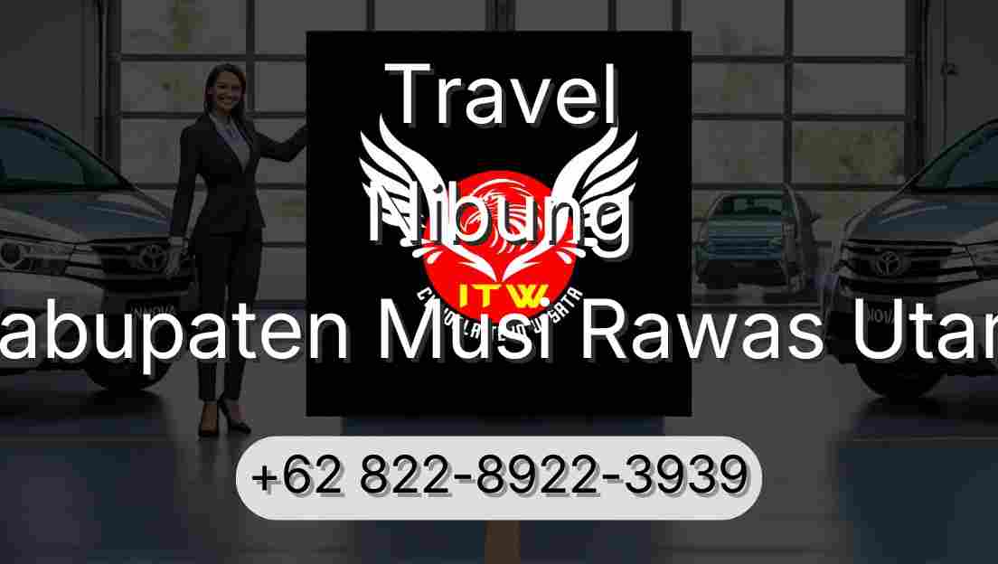 Travel Nibung Kabupaten Musi Rawas Utara