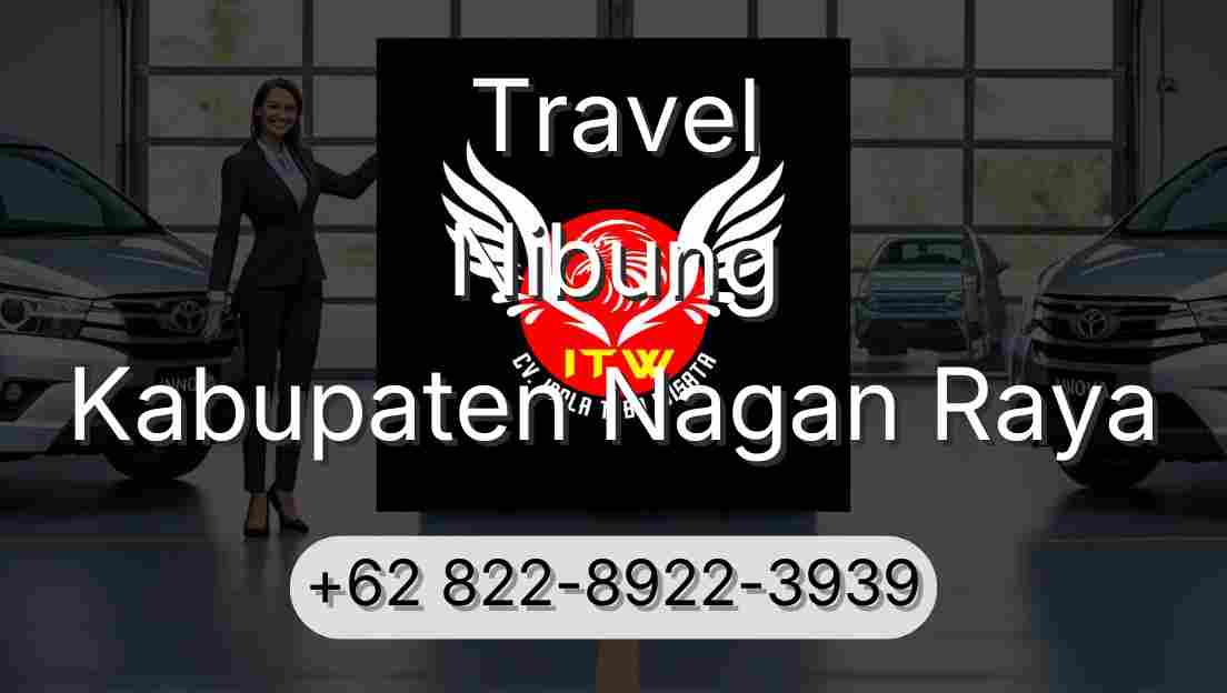 Travel Nibung Kabupaten Nagan Raya