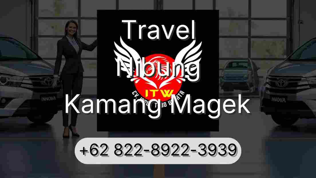 Travel Nibung Kamang Magek