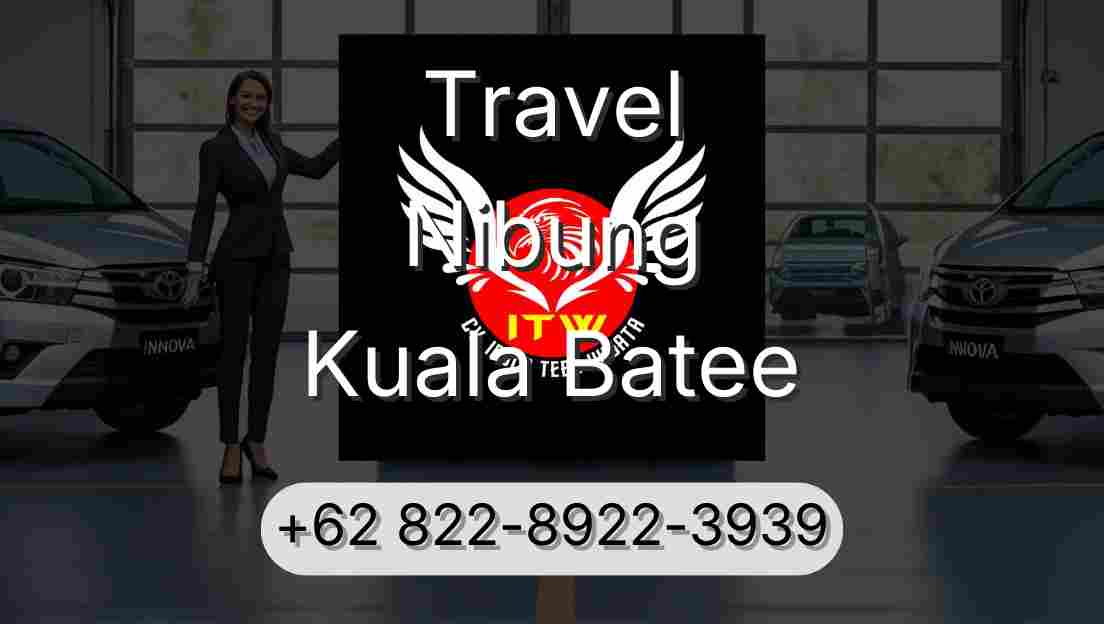 Travel Nibung Kuala Batee