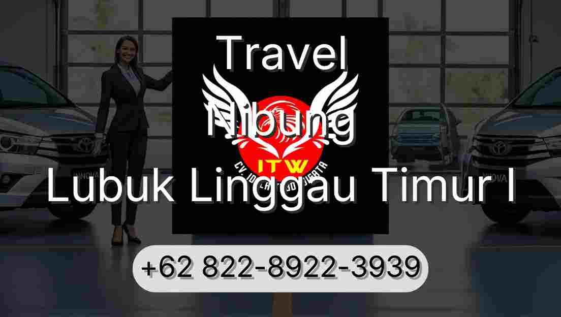 Travel Nibung Lubuk Linggau Timur I