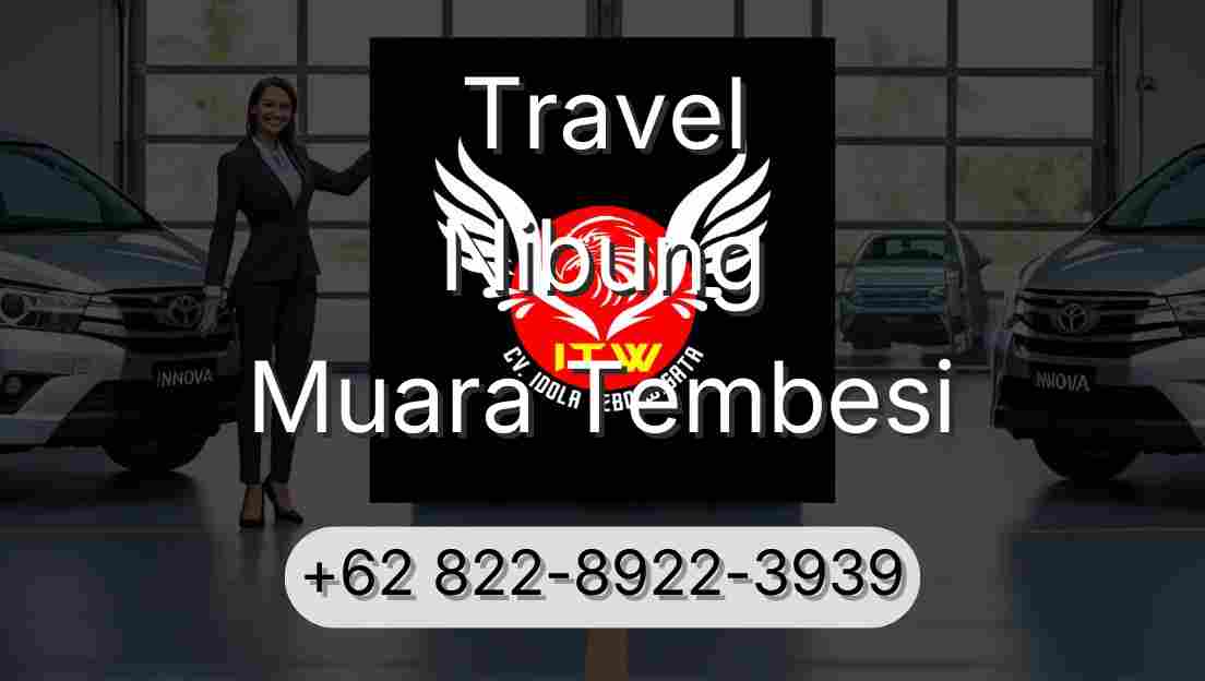 Travel Nibung Muara Tembesi